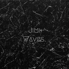 Jimi Waves.