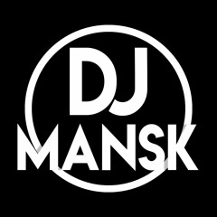 DJ MANSK