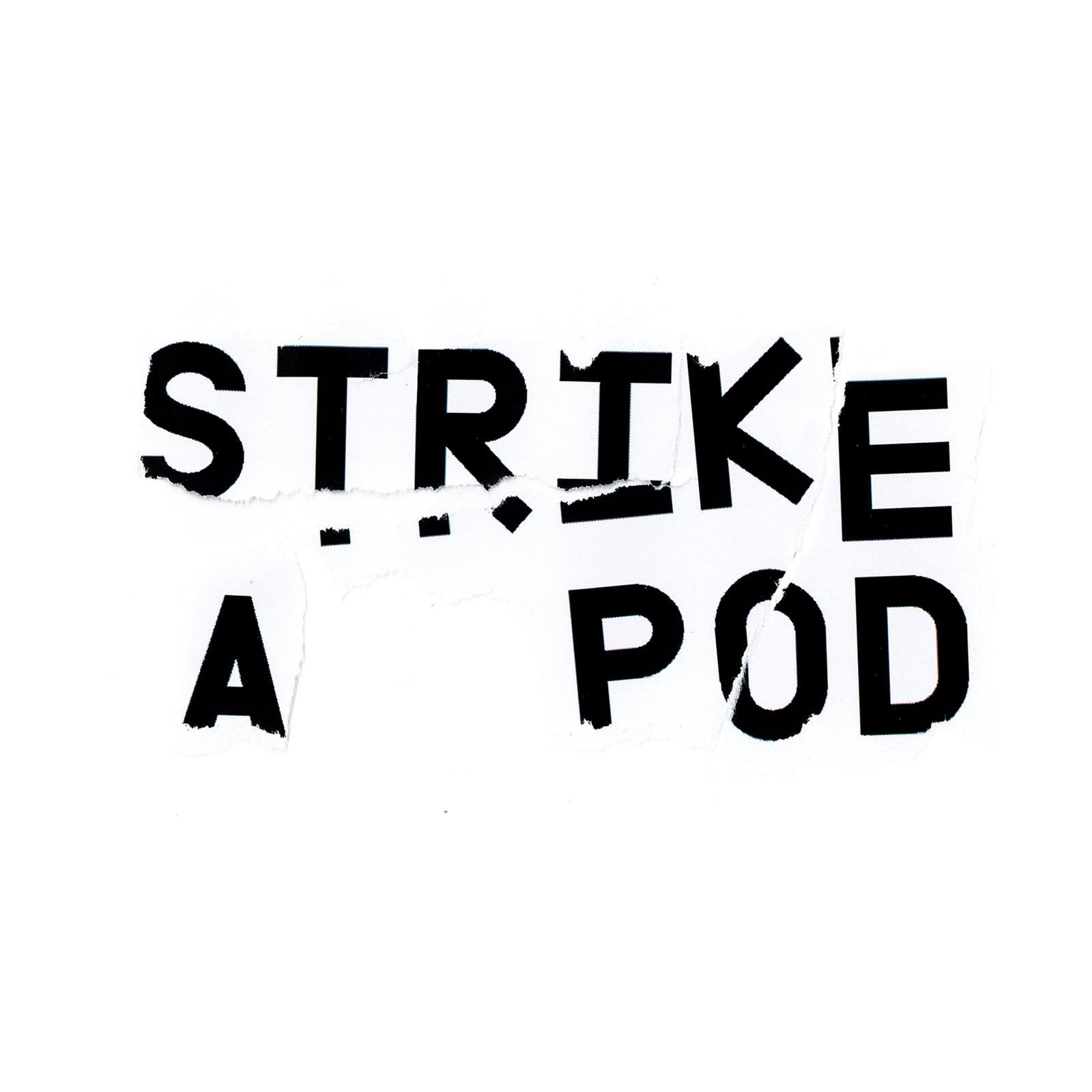 Strike A Pod