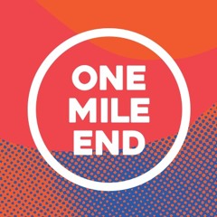 One Mile End