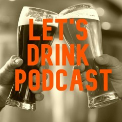 Let's Drink Podcast