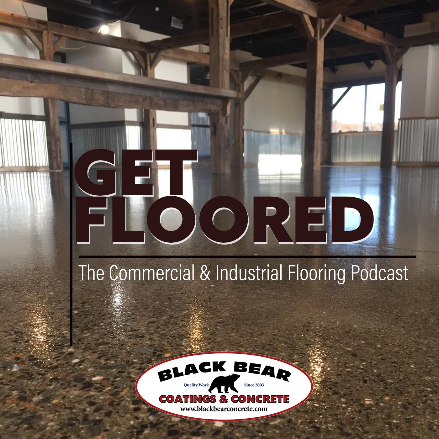 Get Floored - The Black Bear Concrete Podcast