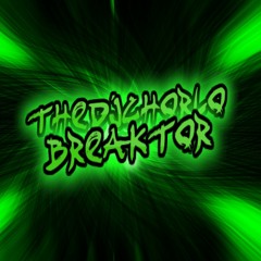 TheDjChorlo Breaktor