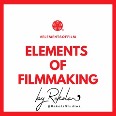 Elements of Filmmaking