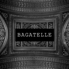 BAGATELLE