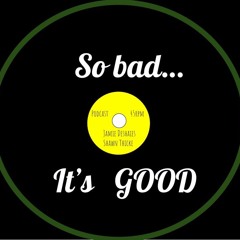So Bad It's Good Podcast