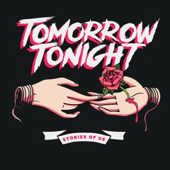 Tomorrow Tonight