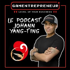 Podcast Gamentrepreneur By Johann Yang-Ting