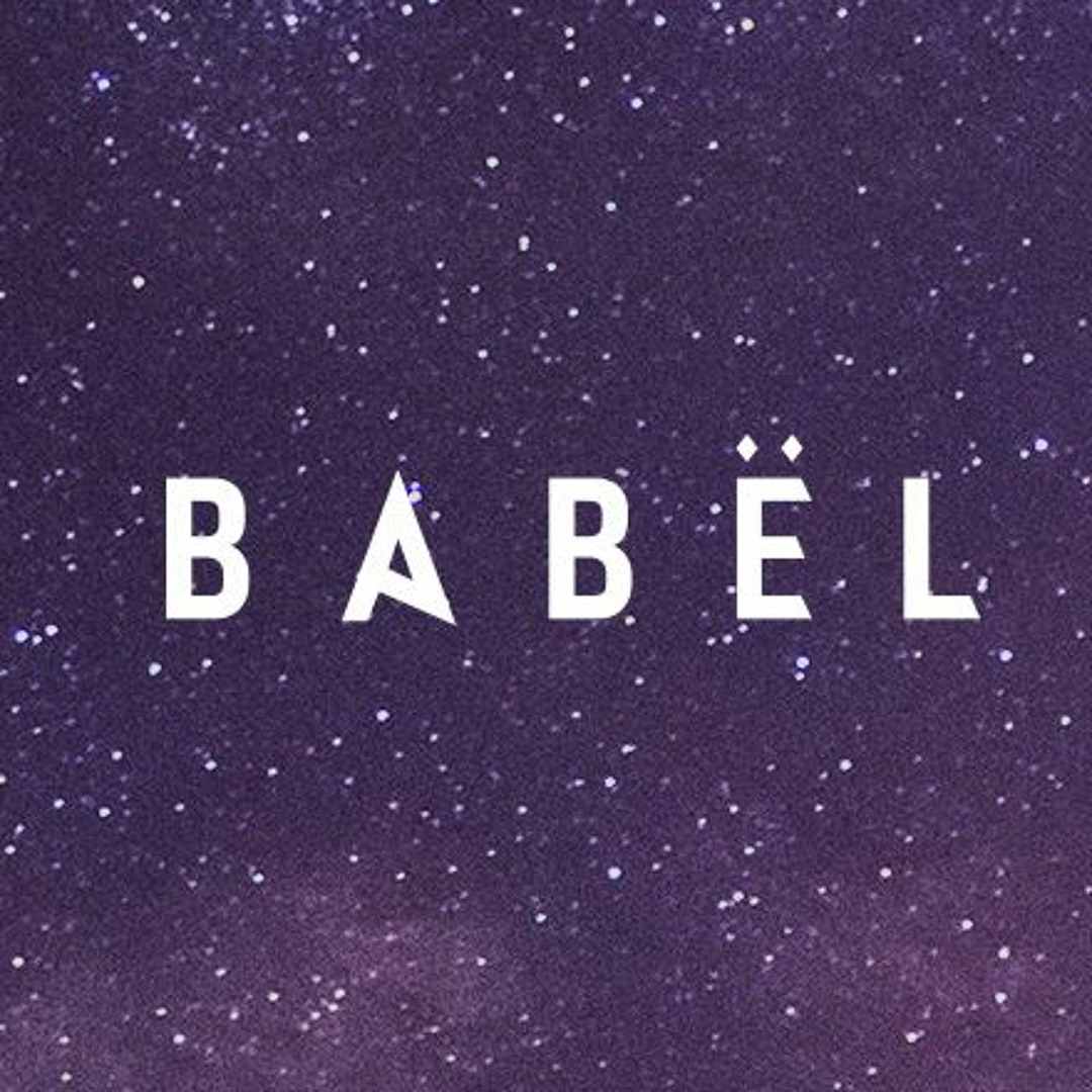 Stream BABËL music | Listen to songs, albums, playlists for free