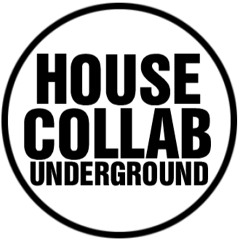 House Collab Underground