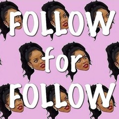 FOLLOW 4 FOLLOW