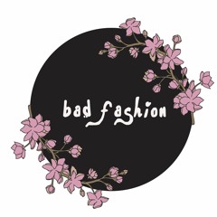Bad Fashion