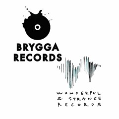 Brygga Records / Wonderful & Strange Records