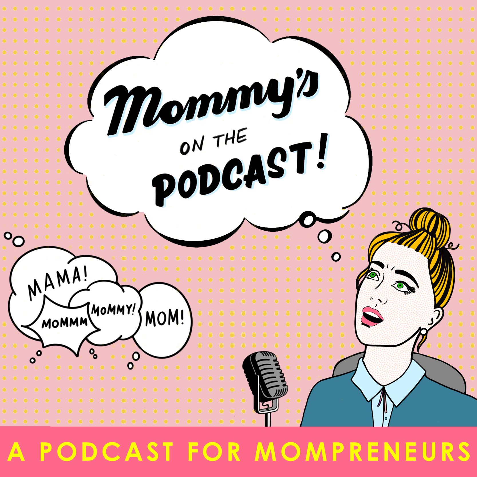 Mommy's on the Podcast
