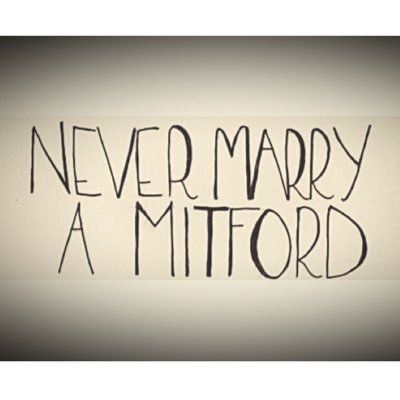 Never Marry A Mitford