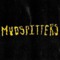 MUDSPITTERS