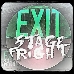 exit stage fright