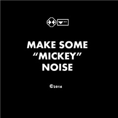 Mickey Noise