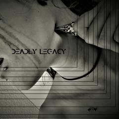 DEADLY LEGACY [OTHER TRY TO STAY ALIVE]