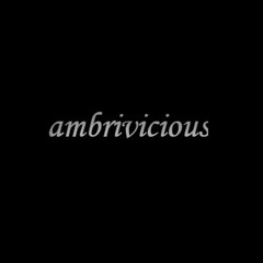 ambrivicious