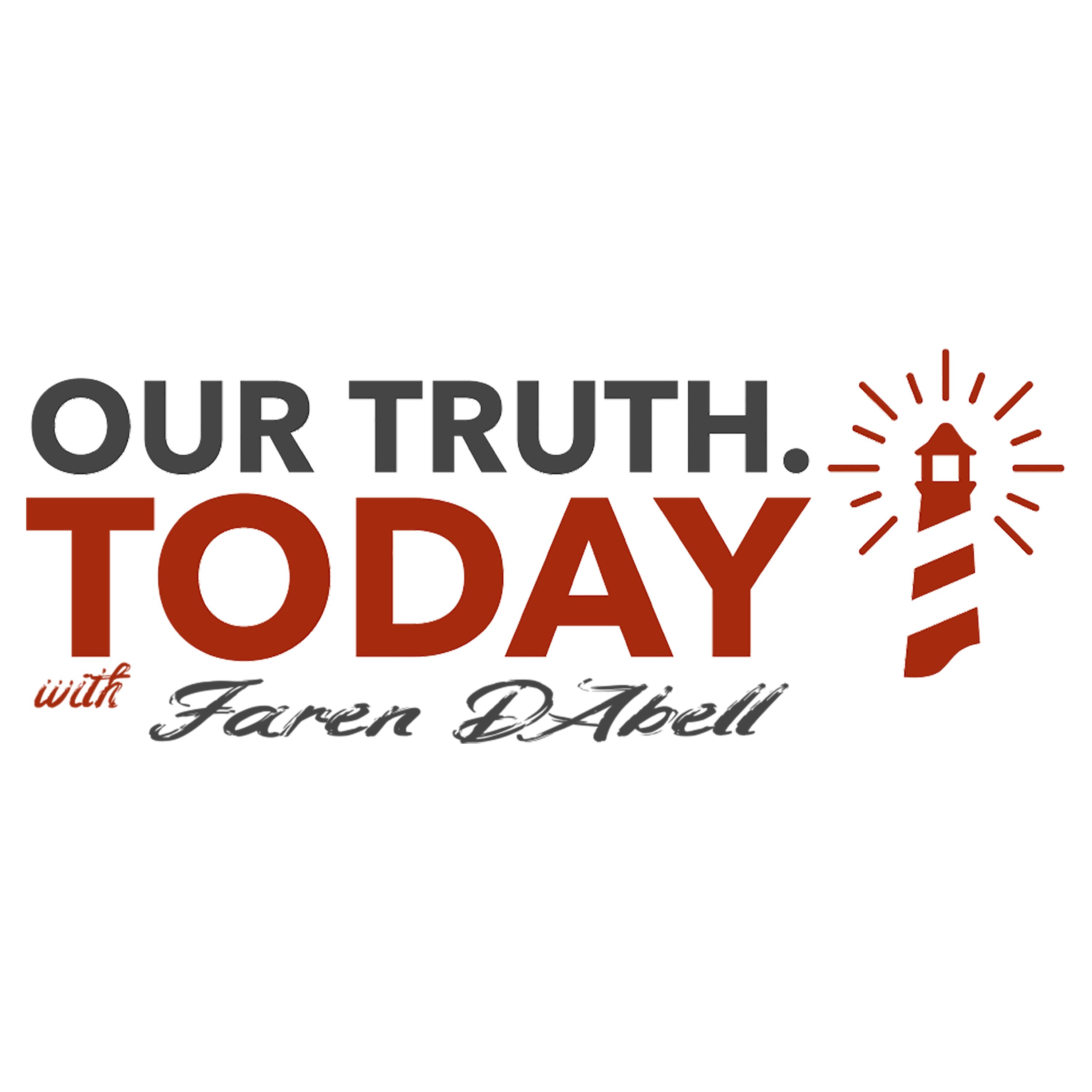 Our Truth Today