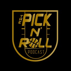 The Pick N' Roll Podcast