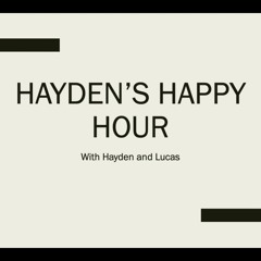 Hayden's Happy Hour