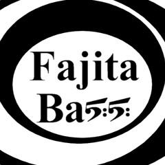 Fajita Bass
