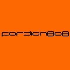 F0r3ign808 Productions!