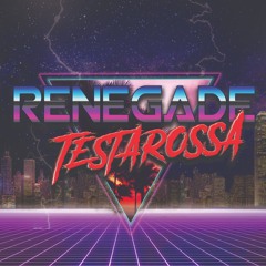 RENEGADE TESTAROSSA