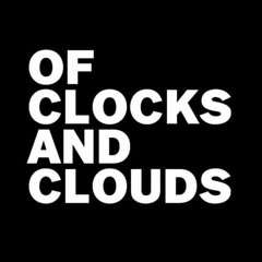Of Clocks and Clouds
