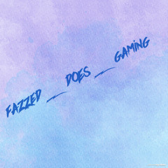 fazzed_does_gaming !