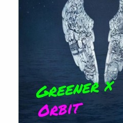 Greener x Orbit