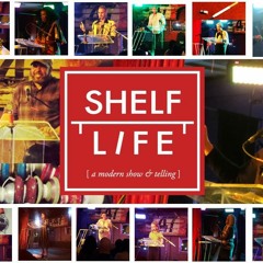 Shelf Life Show