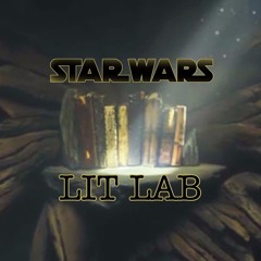 Stream Star Wars Lit Lab | Listen to podcast episodes online for free on  SoundCloud