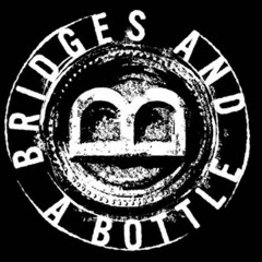 Bridges and a Bottle