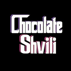 Chocolate Shvili
