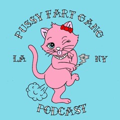 Pussy Fart Gang