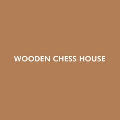 wooden chess house