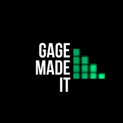 GageMadeIt