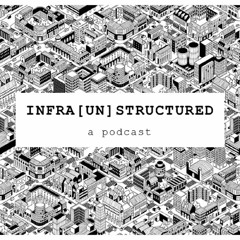 Infra[un]structured