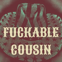 Fuckable Cousin