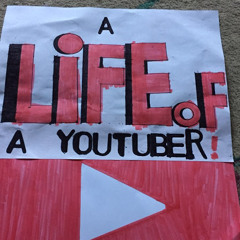 A life of A Youtuber