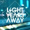 Light Years Away