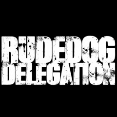Rude Dog Delegation
