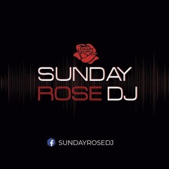 SUNDAY ROSE DJ