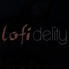 Lofidelity