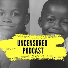 The Uncensored Podcast