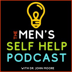 The Men’s Self Help Podcast