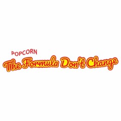 THEFORMULADONTCHANGE